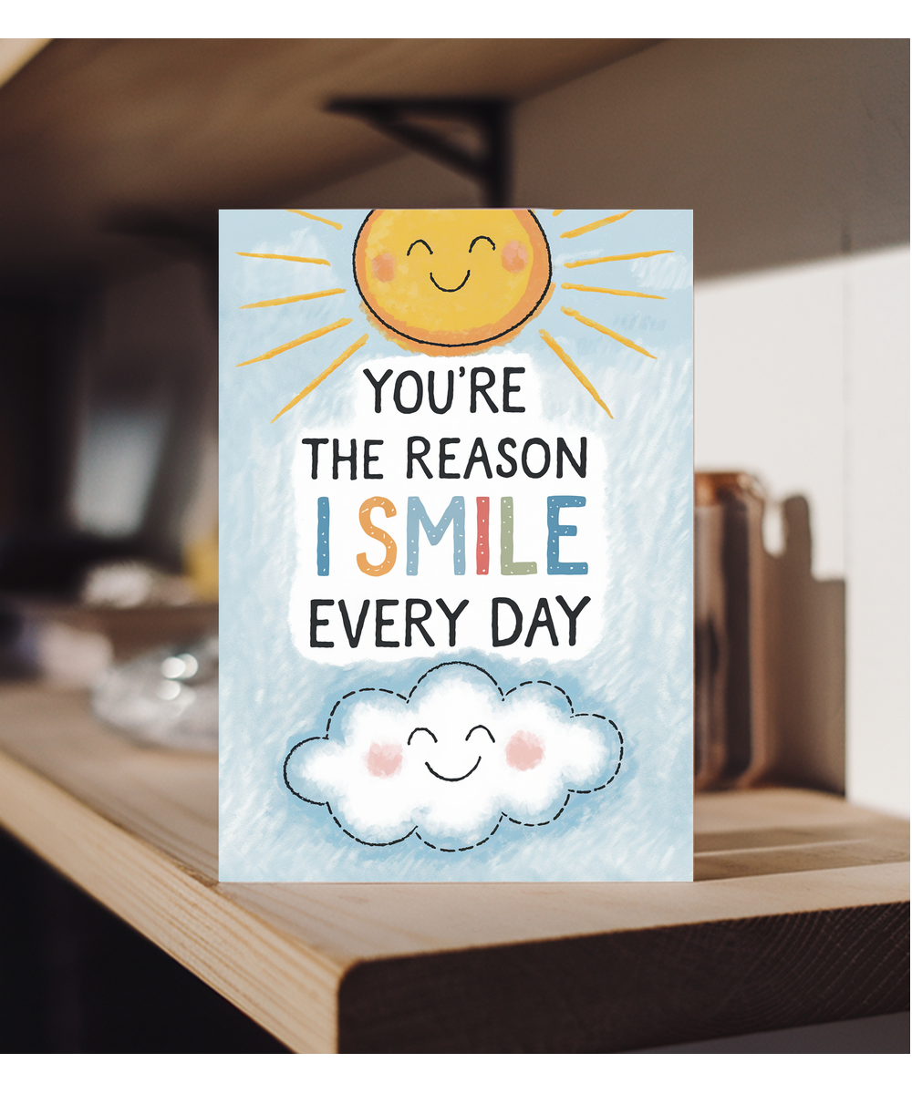 You’re the Reason I Smile Every Day