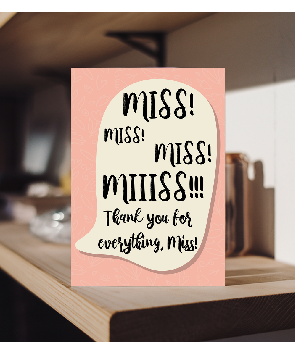 Thank you for everything, Miss