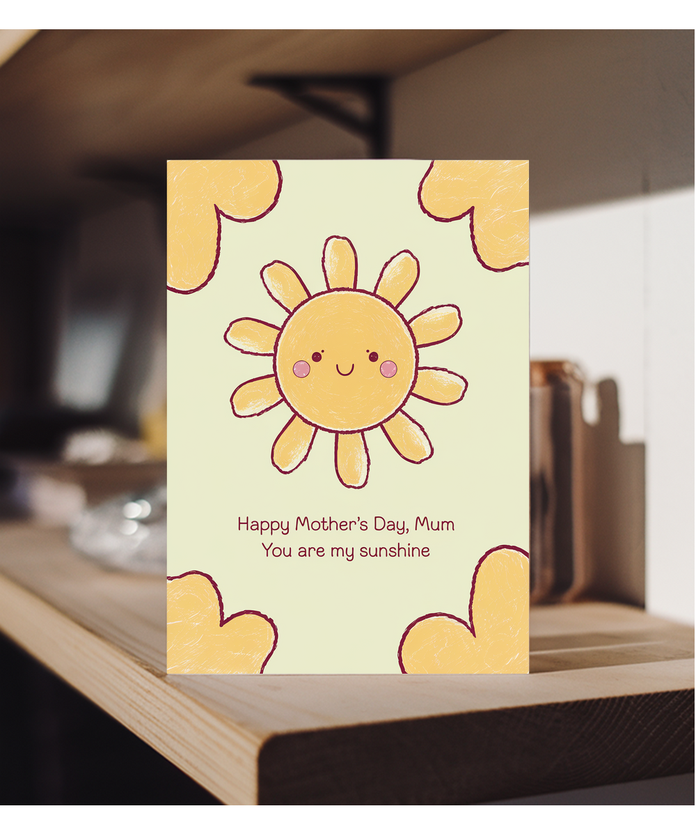 Mothers Day Card, Mum You Are My Sunshine