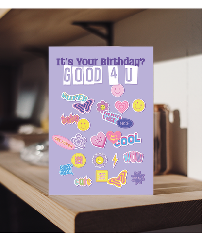 Its Your Birthday Good 4 You