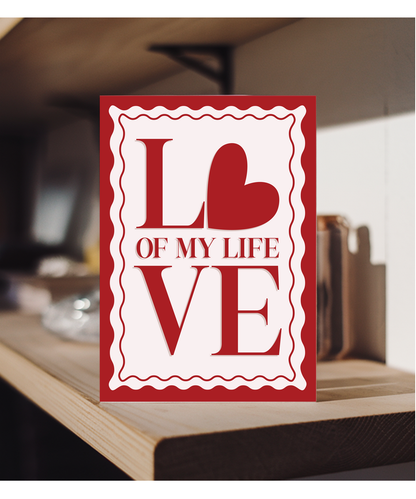 Valentines Love of my life