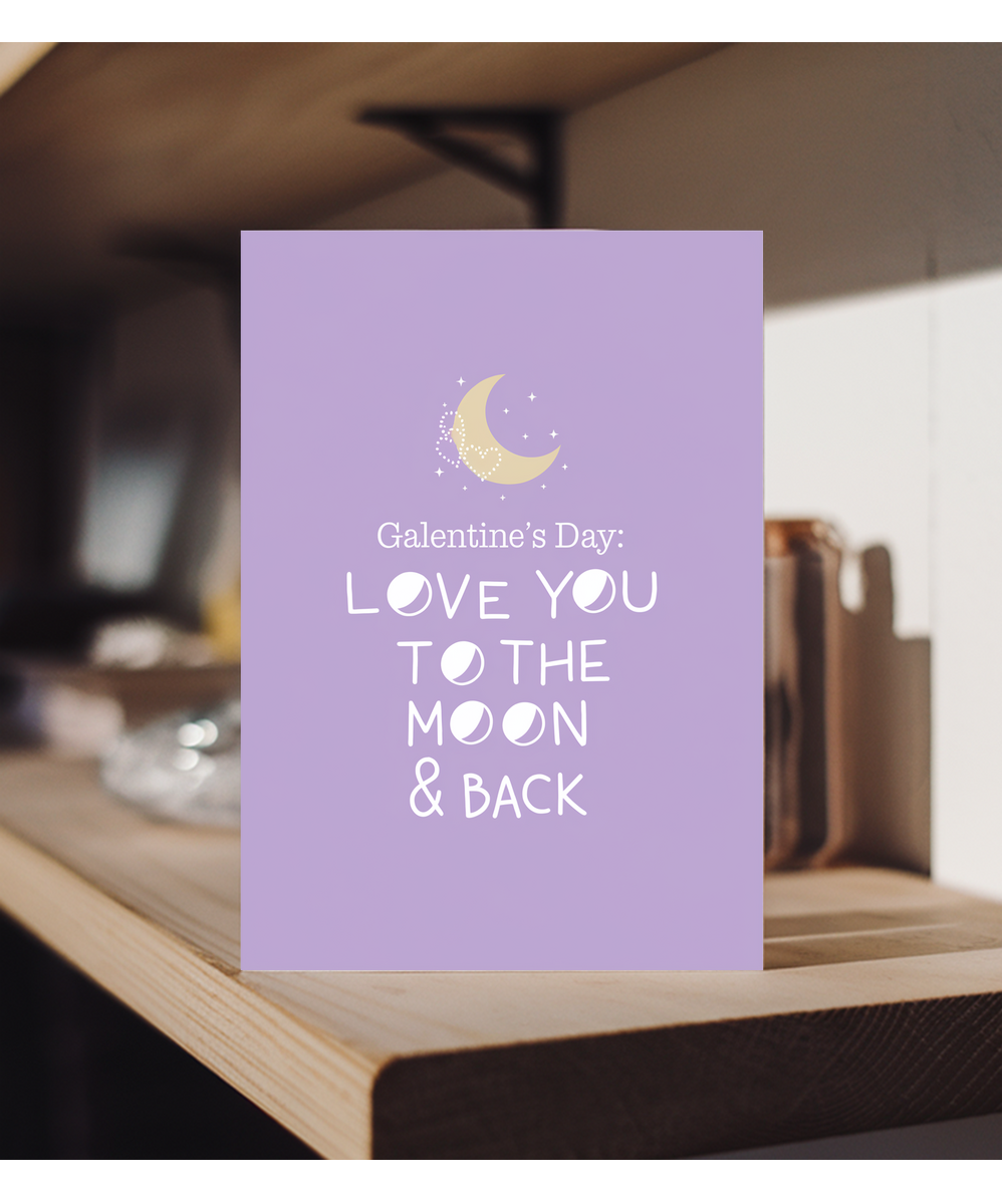 Galentine's Day card Love You to the Moon & Back