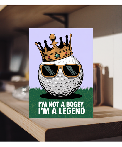 Fathers day card Gold I’m Not a Bogey I’m a Legend