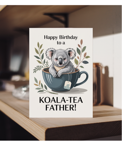 Happy Birthday to a Koala-tea father