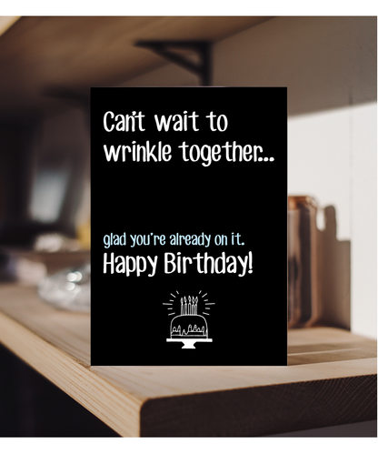 Funny Birthday Card for Partner Cant Wait to Wrinkle Together