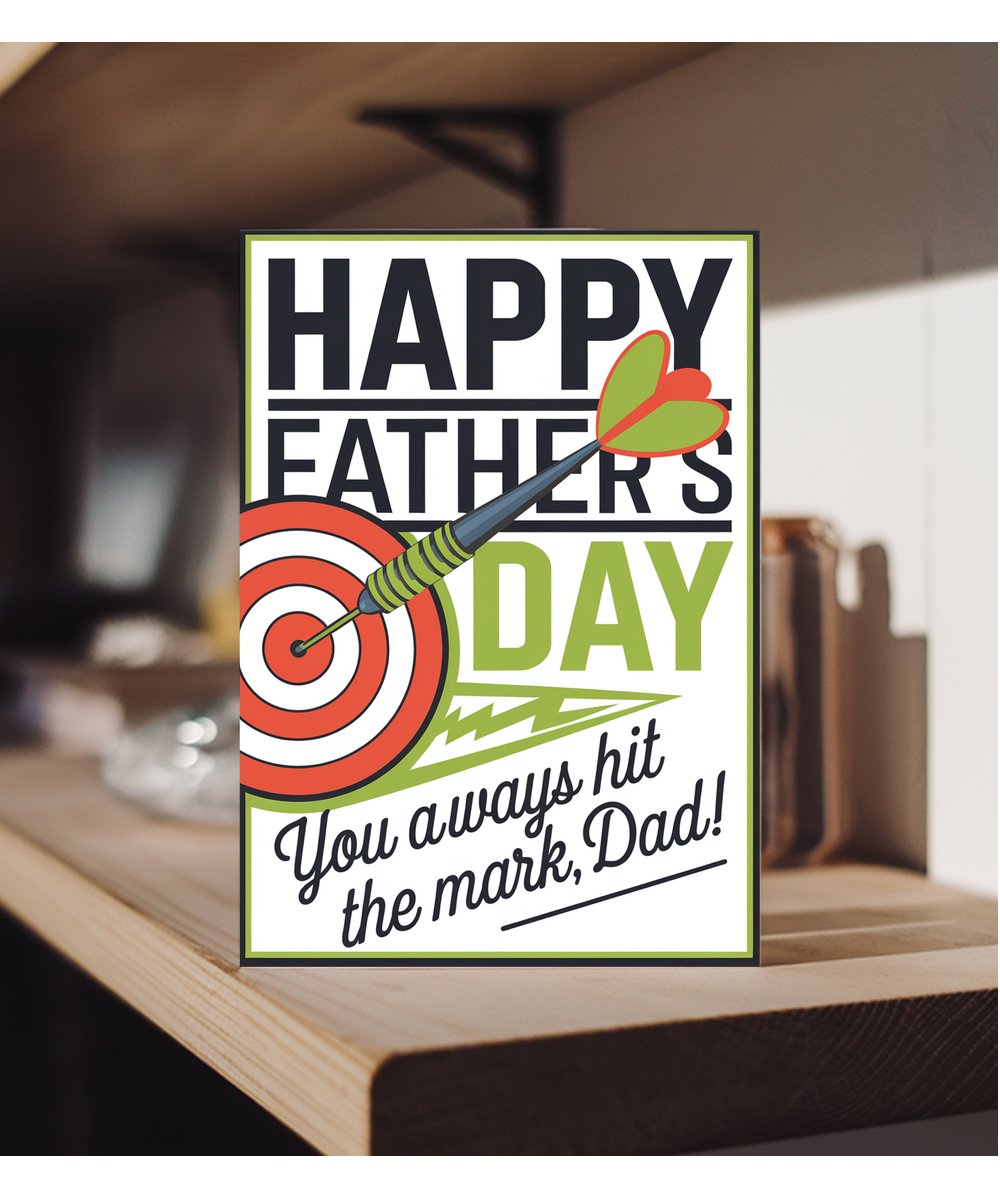 Father's day darts you always hit the mark