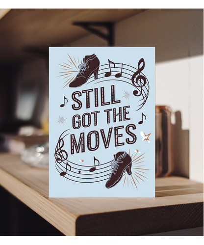 Still Got the Moves Funny