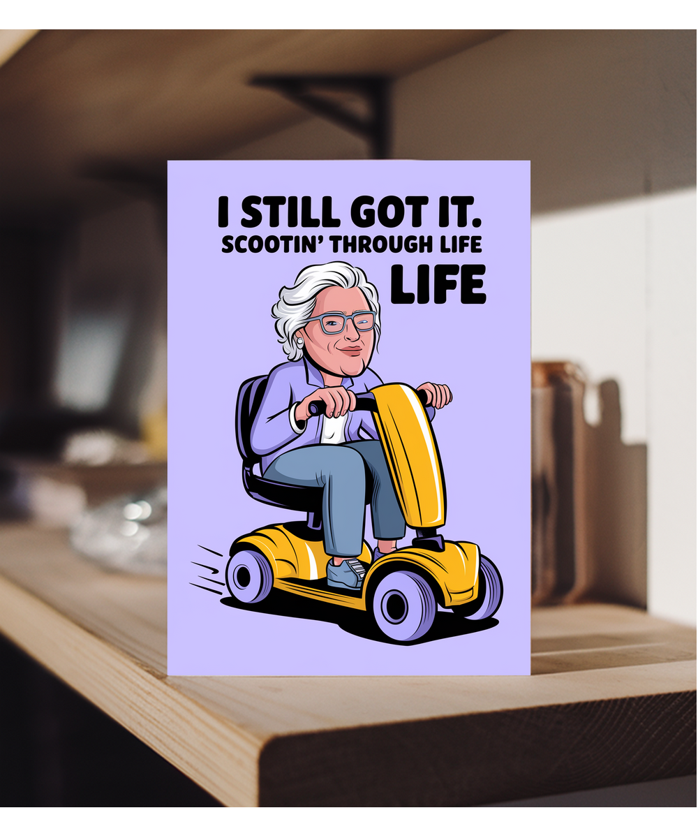 Funny Birthday Card I Still Got It – Scootin' Through Life
