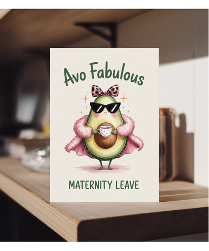 Avo Fabulous Maternity leave