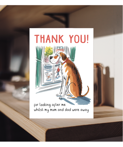 Funny Pet Sitter Thank You Card From the Dog While Mum and Dad Were Away