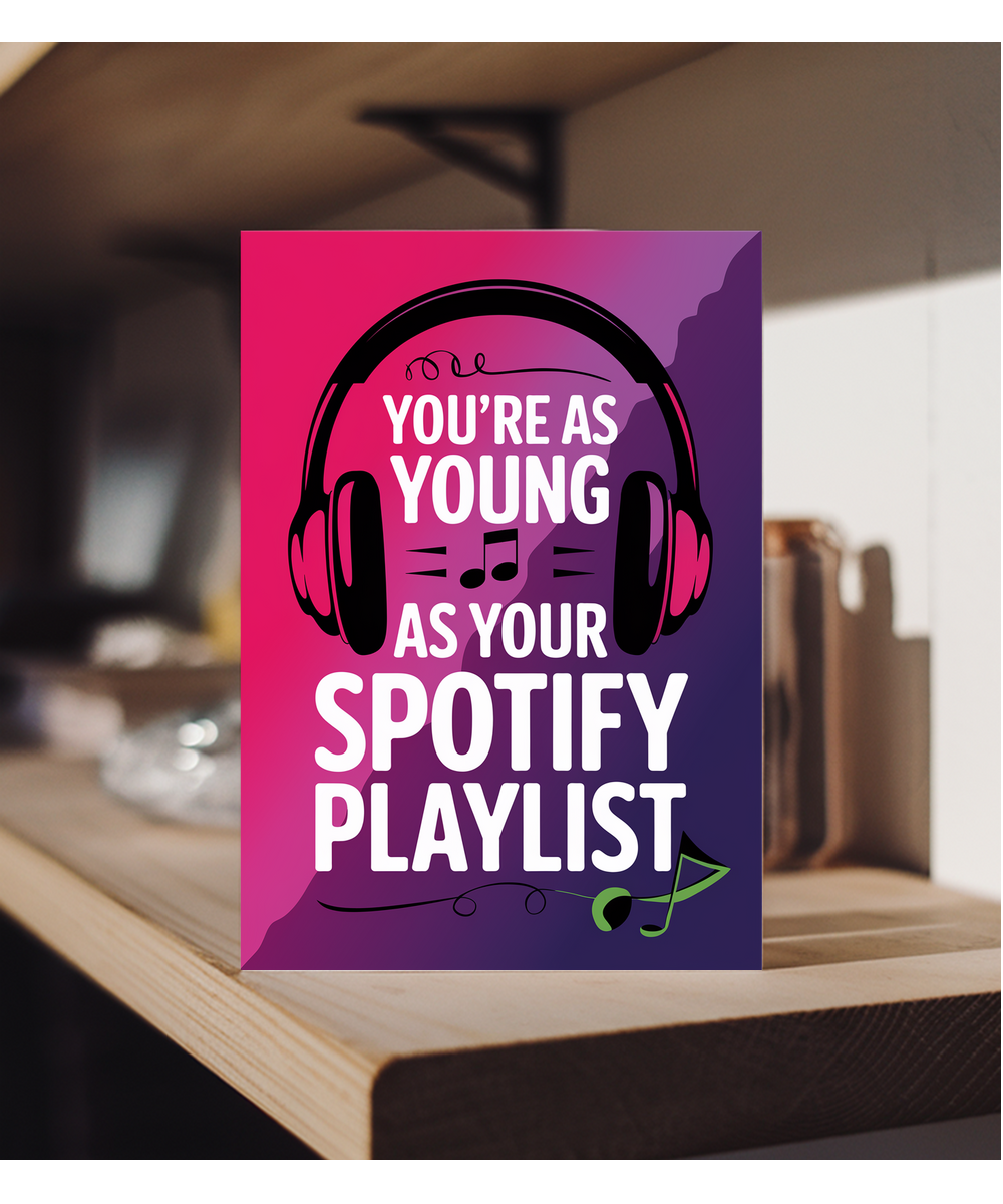 You’re as Young as Your Spotify Playlist