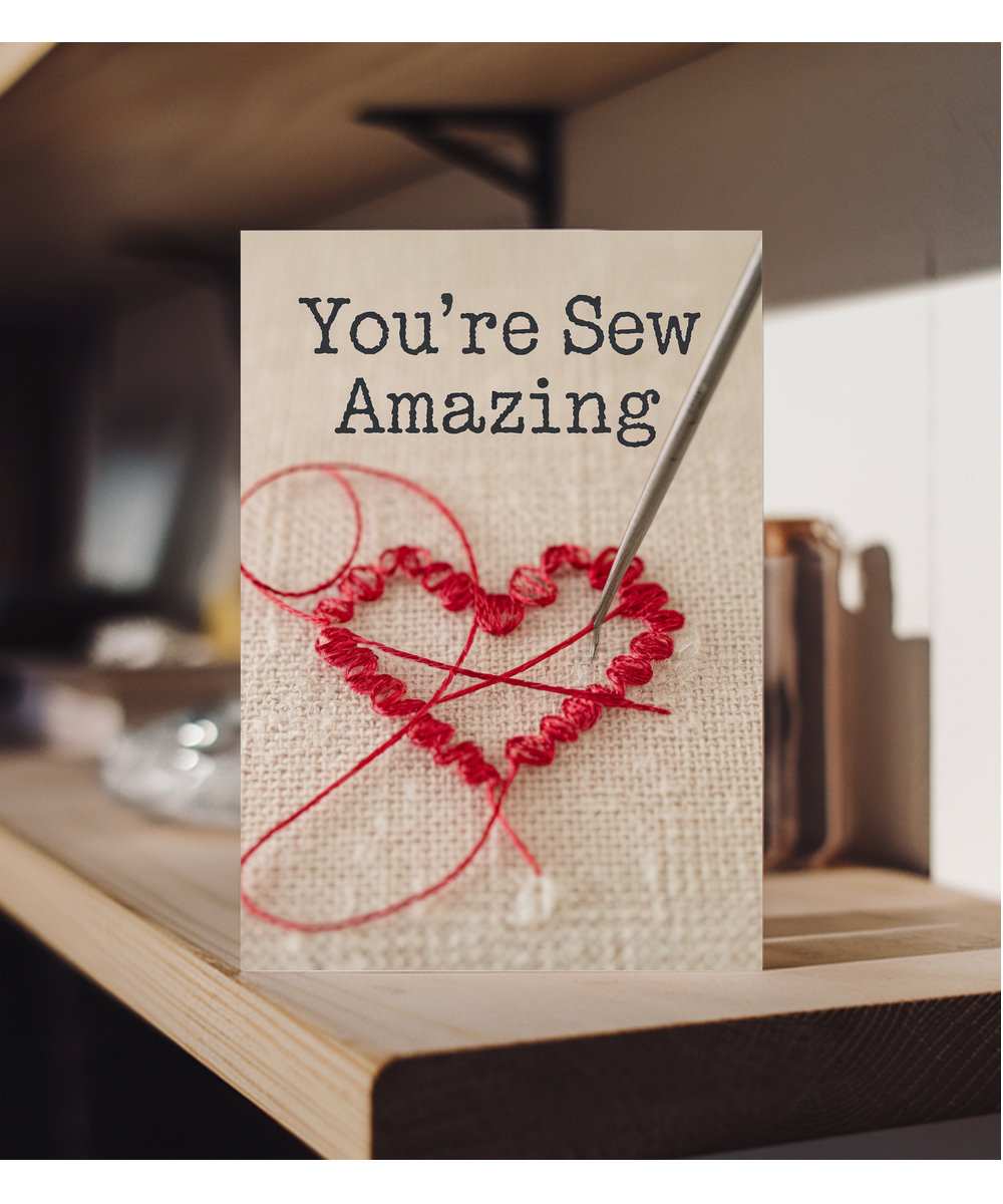 You’re sew amazing Greeting Card