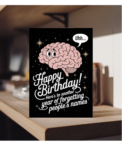 Happy Birthday Another Year of Forgetting People’s Names