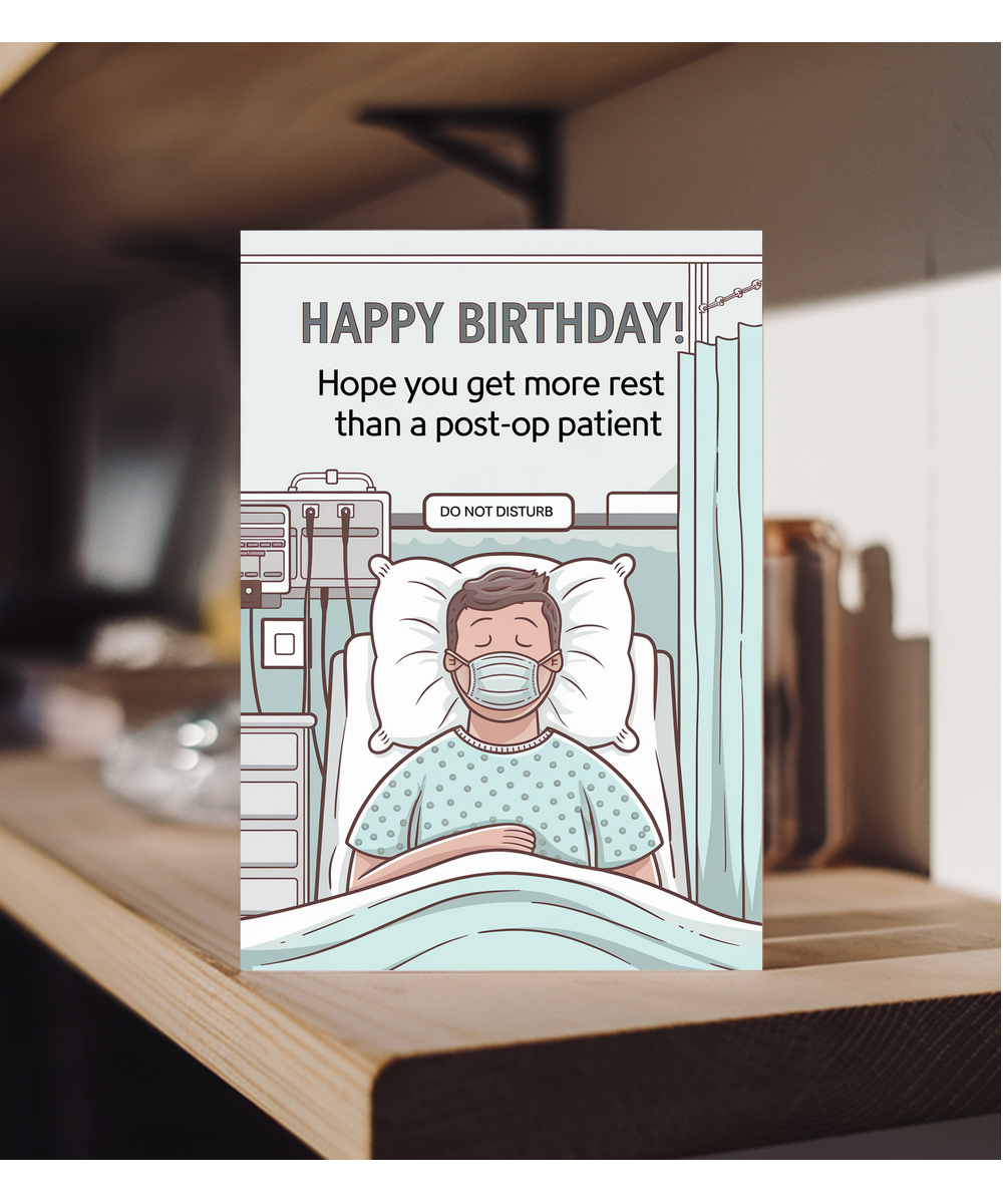 Nurse Birthday Card Hope You Get More Rest Than a Post-Op Patient