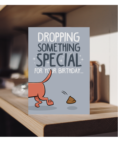 Funny Birthday Card Dropping Something Special for Your Birthday