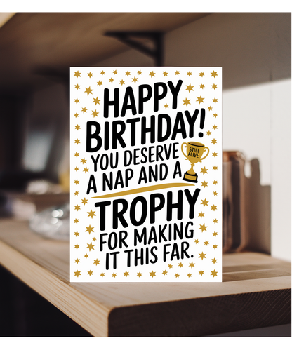 Happy Birthday Card Trophy for Making It This Far