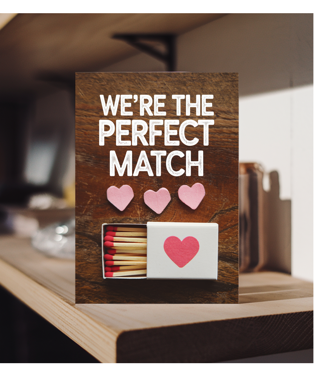 We’re the perfect match