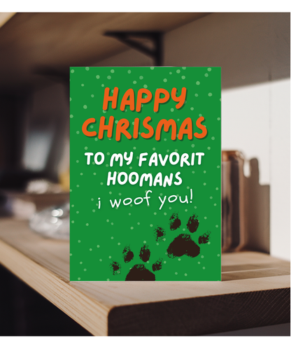 Funny Dog Christmas Card from the Dog to the Family My Favourite Hoomans