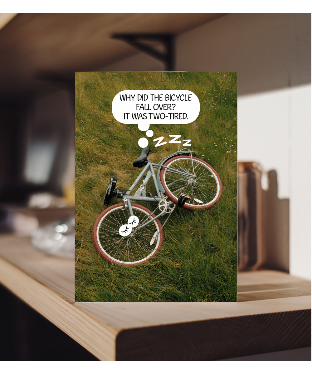Why did the bicycle fall over? It was two-tired.