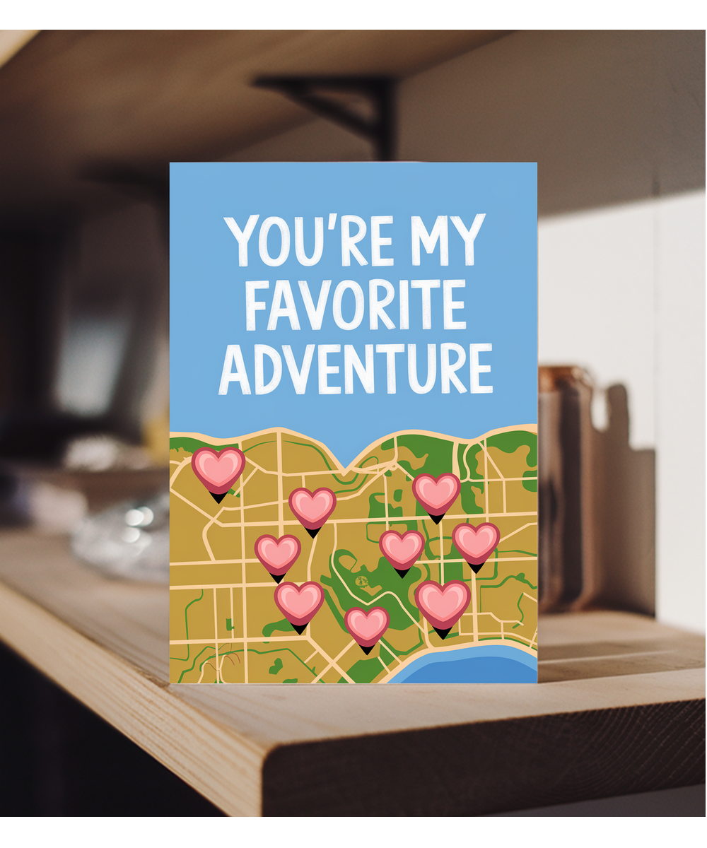 You’re my favorite adventure Greeting Card