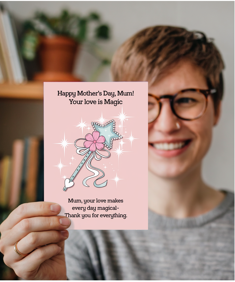 Mothers Day Card Mum Your Love is Magic from daughter
