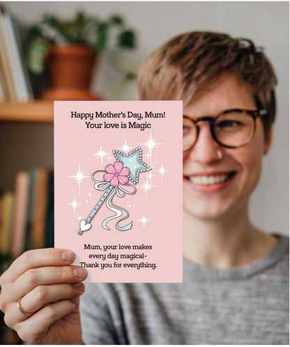 Mothers Day Card Mum Your Love is Magic from daughter