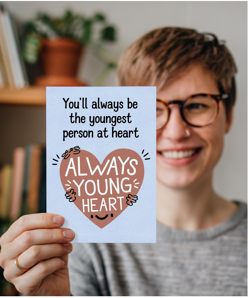 You’ll Always Be the Youngest Person at Heart