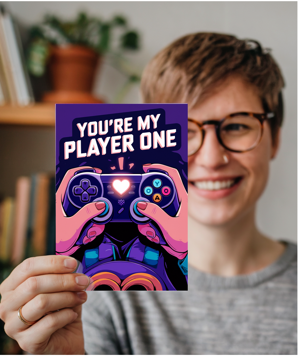 You’re my player one Greeting Card