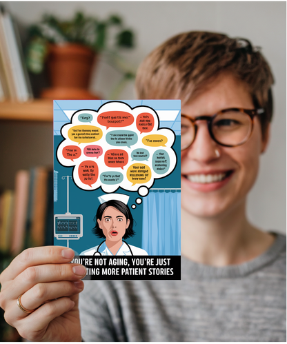 Nurse Birthday Card You’re Not Aging, You’re Just Collecting More Patient Stories