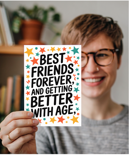 Best Friends Forever and Getting Better with Age