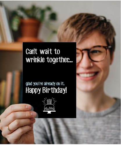 Funny Birthday Card for Partner Cant Wait to Wrinkle Together