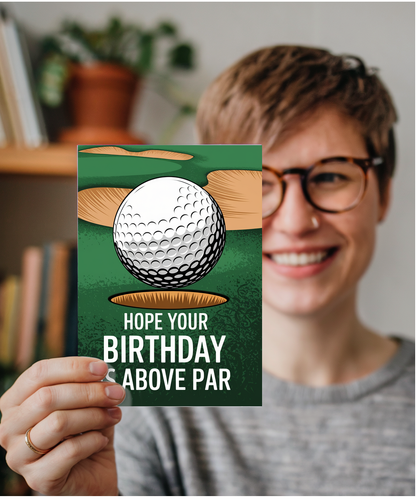 Hope Your Birthday is Above Par
