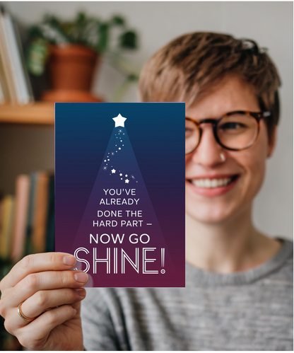 Well done Card Good Luck Now Go Shine
