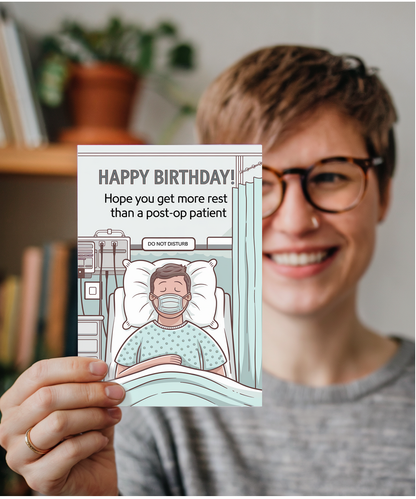 Nurse Birthday Card Hope You Get More Rest Than a Post-Op Patient