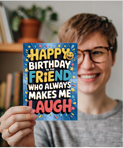 Happy Birthday to the Friend Who Always Makes Me Laugh