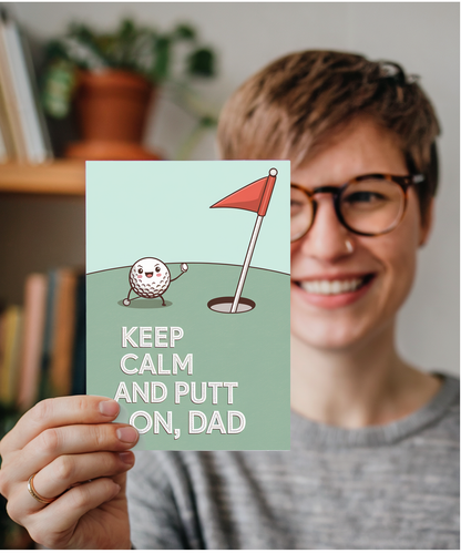 Birthday Cards For Dad funny Keep Calm and Putt On, Dad