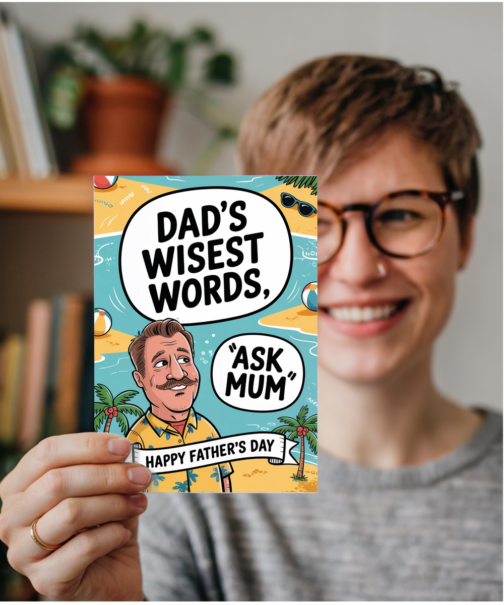 Funny Fathers Day Card Dads Wisest Words are Ask Mum Holiday Theme