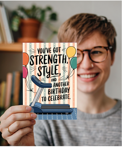 You’ve Got Strength Style and Another Birthday to Celebrate