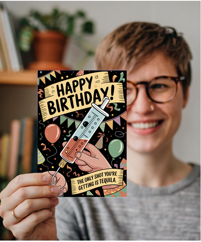 Nurse Birthday Card The Only Shot You’re Getting Today is Tequila