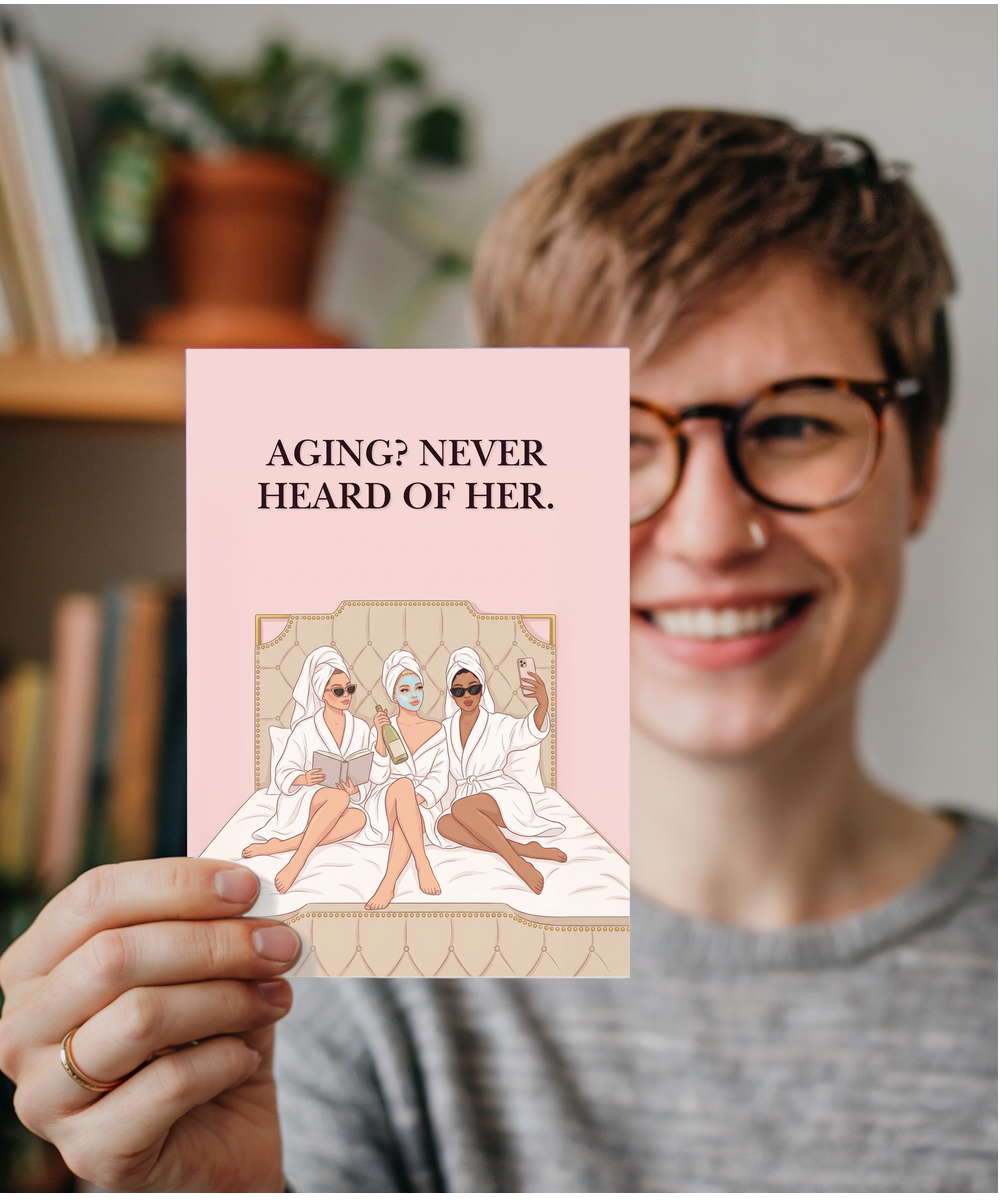 Aging Never heard of her happy birthday funny