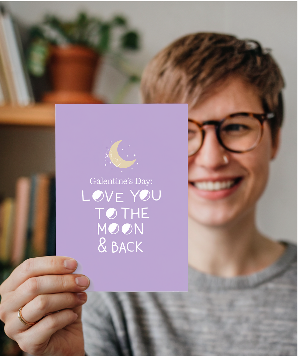 Galentine's Day card Love You to the Moon & Back