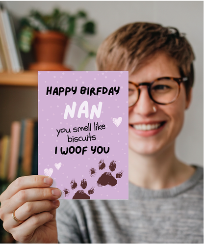 Funny Dog Nan Birthday Card from the Dog You Smell Like Biscuits