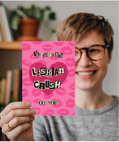 I've got a big lesbian crush on you
