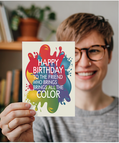 Happy Birthday to the Friend Who Brings All the Color