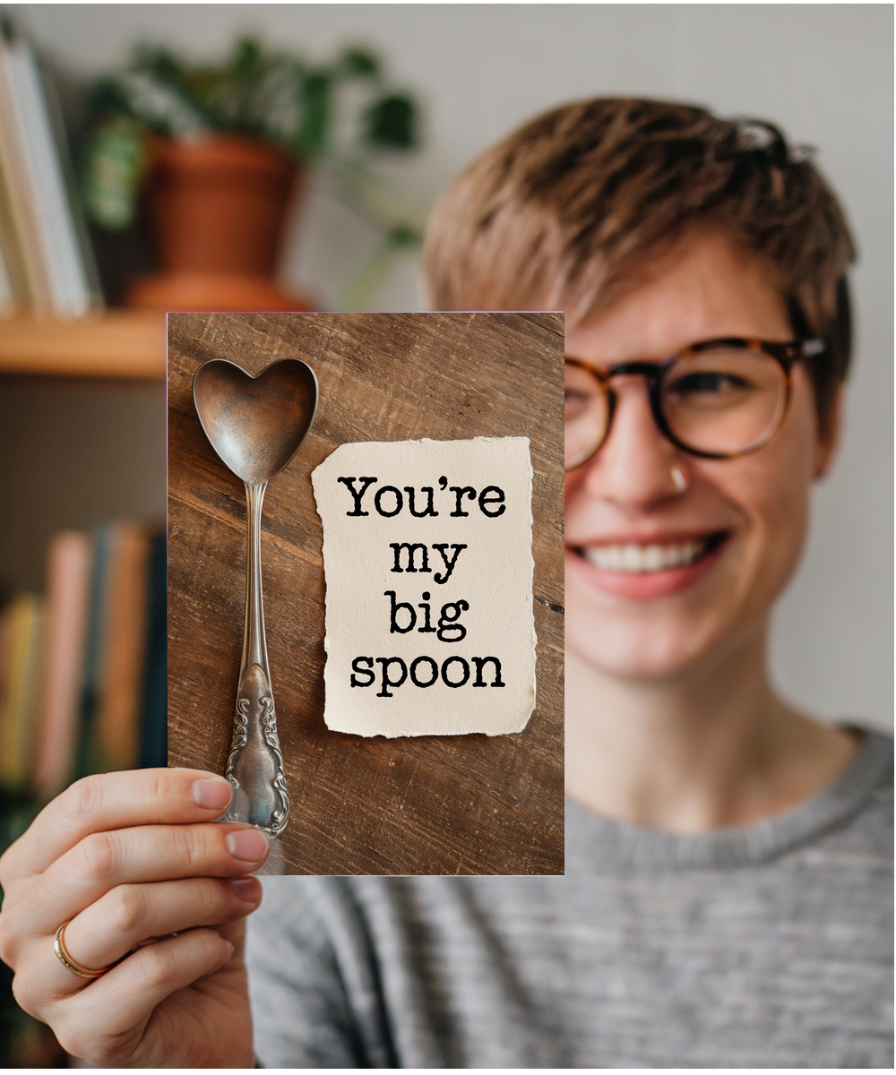 You’re my big spoon Greeting Card