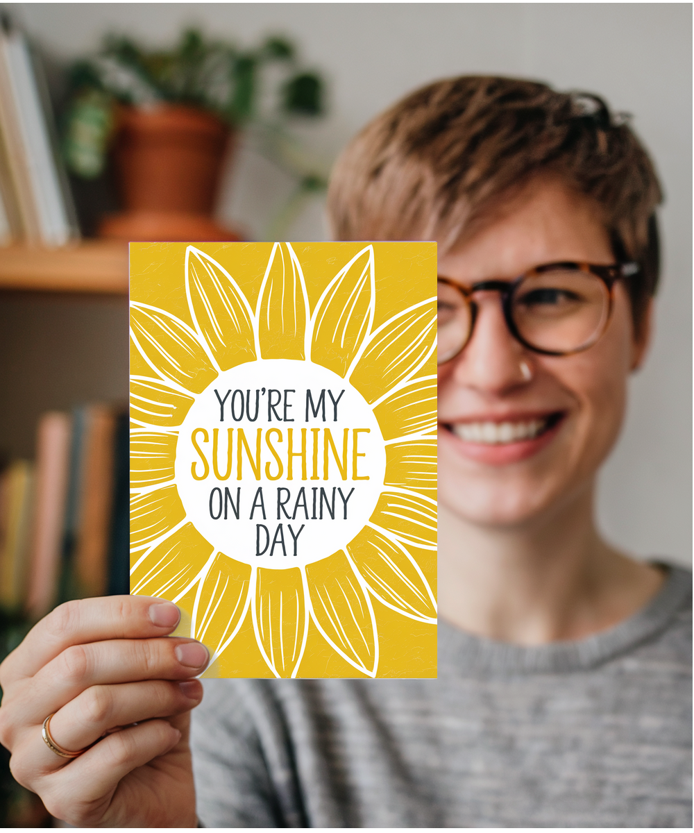You’re My Sunshine on a Rainy Day