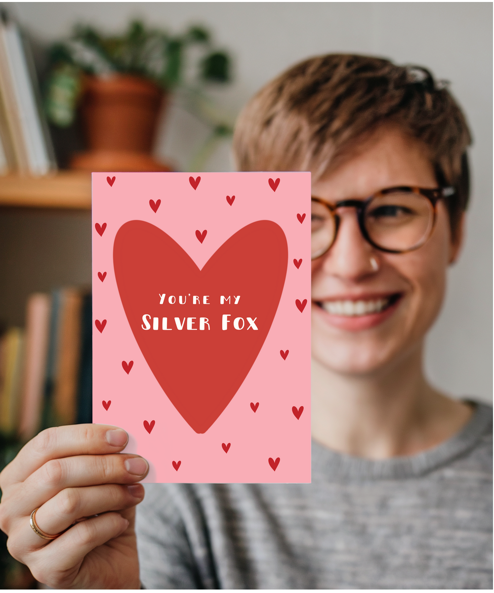 You're my Silver fox, Valentine's Day, Happy Birthday, Anniversary