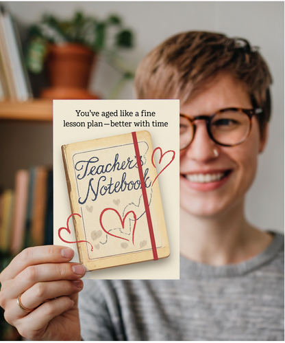 Birthday Card for Teacher You’ve Aged Like a Fine Lesson Plan