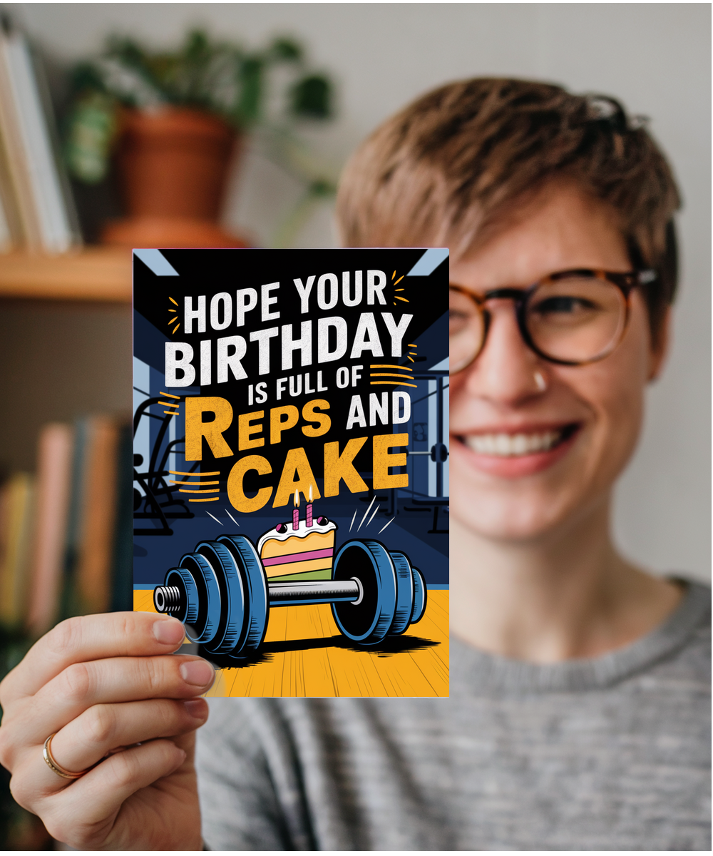 Hope Your Birthday is Full of Reps and Cake