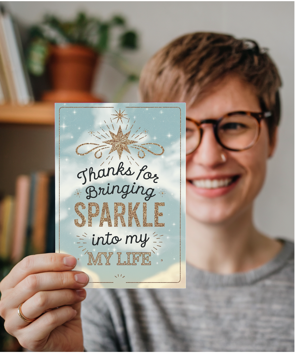 Thanks for Bringing Sparkle Into My Life